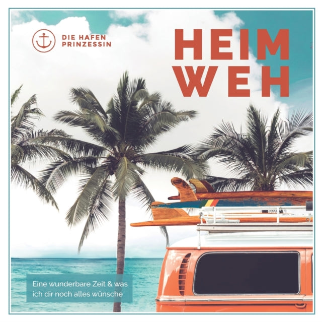 Heimweh: Eine wunderbare Zeit und was ich dir