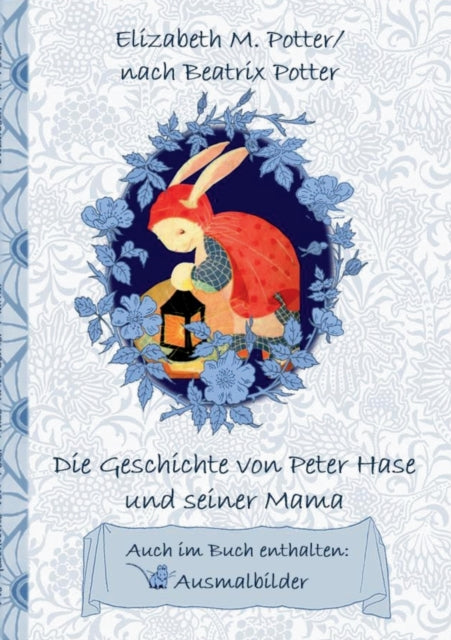 Die Geschichte von Peter Hase und seiner Mama