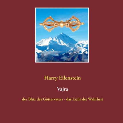 Vajra: der Blitz des Göttervaters - das Licht der