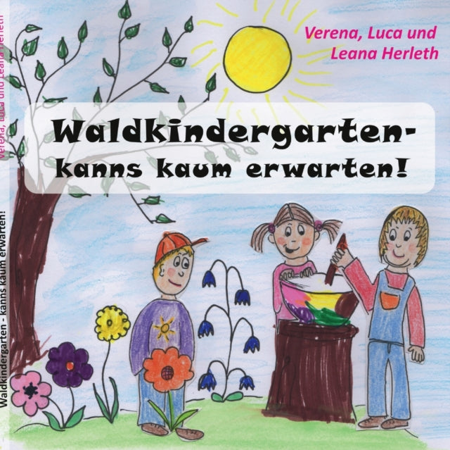 Waldkindergarten - kanns kaum erwarten!