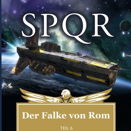 SPQR - Der Falke von Rom: Teil 6: Der Römer Zorn