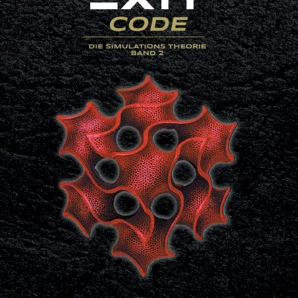 Exit Code: Die Simulations Theorie Band 2