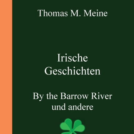 Irische Geschichten - By the Barrow River und andere