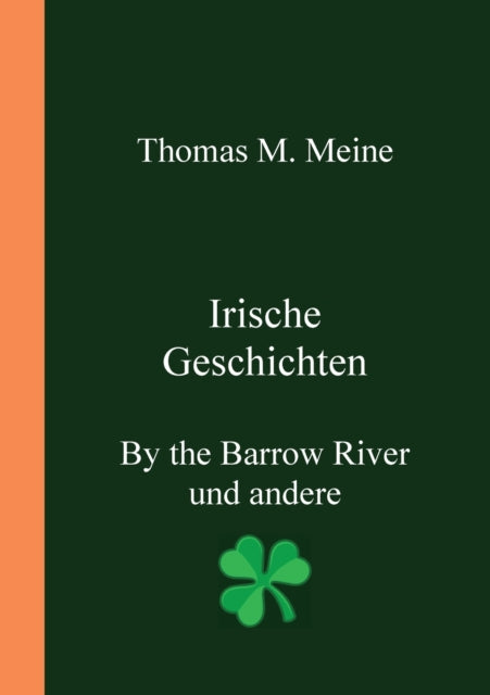 Irische Geschichten - By the Barrow River und andere