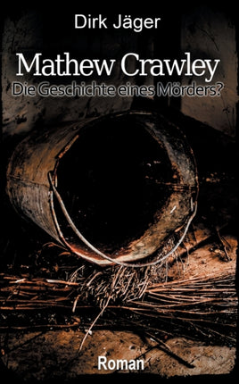 Mathew Crawley: Die Geschichte eines Mörders?