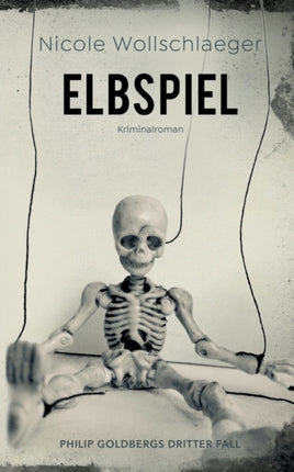 Elbspiel: Philip Goldbergs dritter Fall