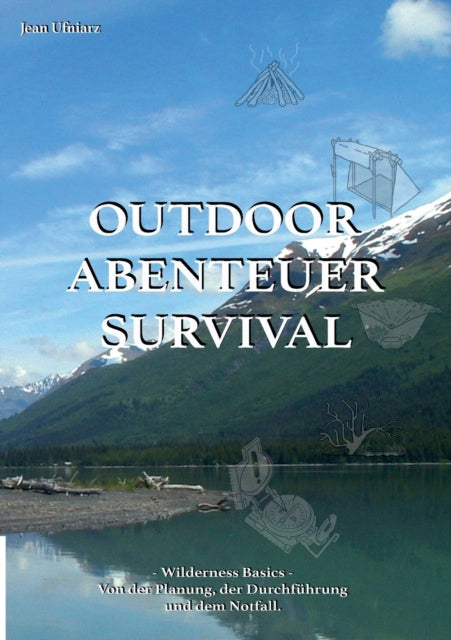 Outdoor, Abenteuer, Survival: Wilderness Basics -