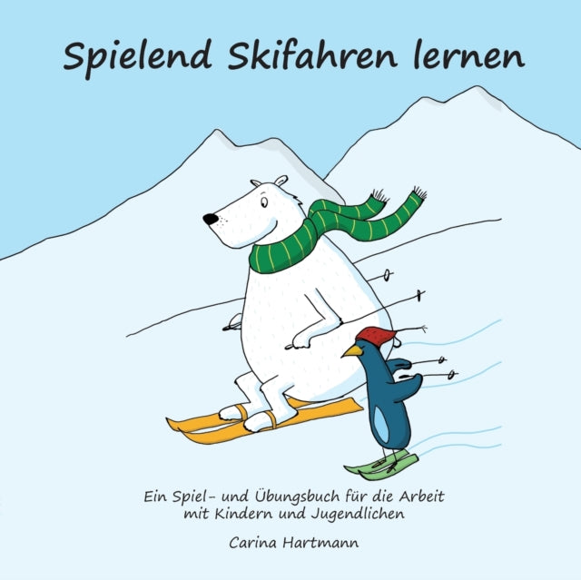 Spielend Skifahren lernen: Ein Spiel- und