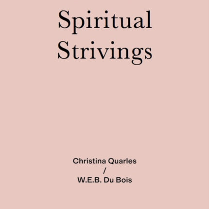 Of Our Spiritual Strivings: Two Works Series Vol. 4.