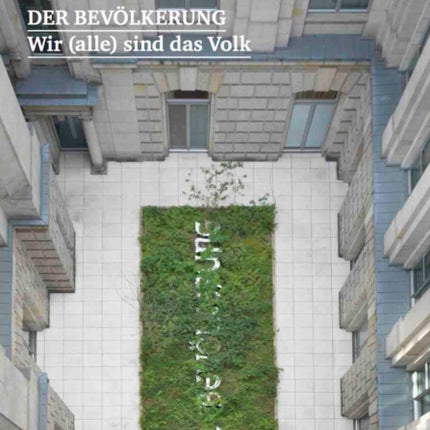 Hans Haacke: DER BEVOELKERUNG / (TO THE POPULATION). We (all) are the people.