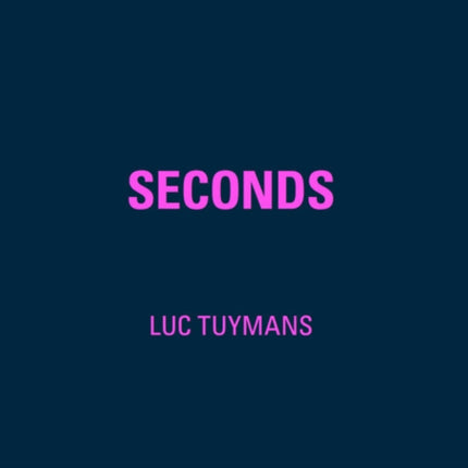 Luc Tuymans: Seconds