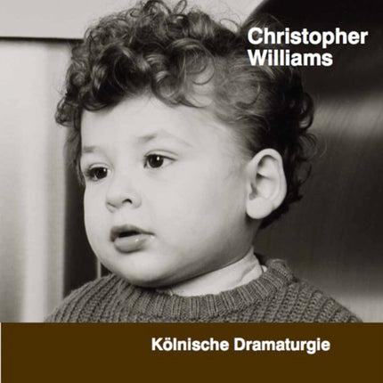 Christopher Williams: Koelnische Dramaturgie