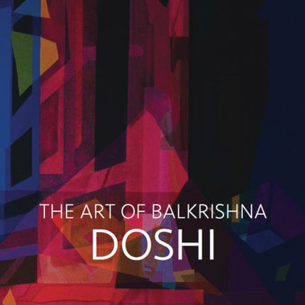 Doshi: The Art of Balkrishna