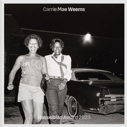 Carrie Mae Weems: Hasselblad Award 2023