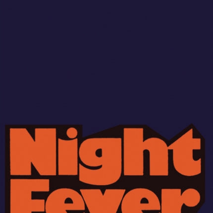 Night Fever Film and Photography After Dark