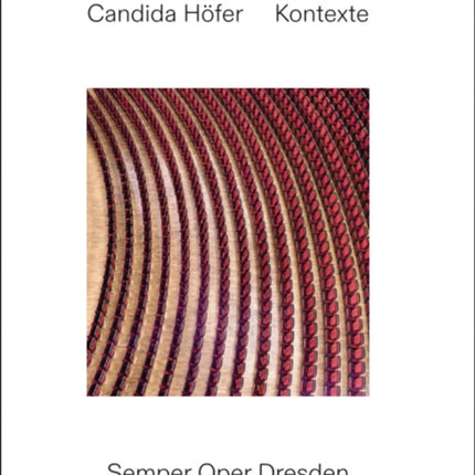 Candida Höfer Contexts