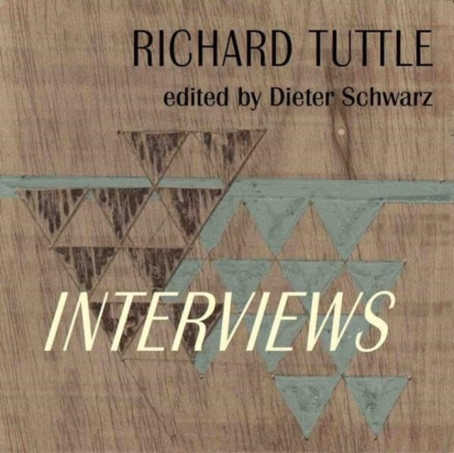 Richard Tuttle Complete Interviews