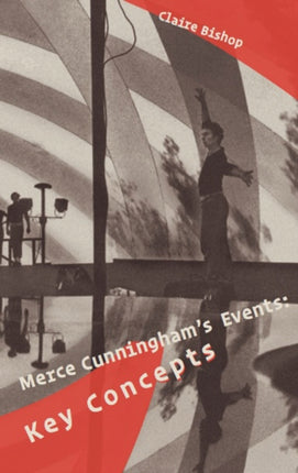 Merce Cunninghams Events  Key Concepts