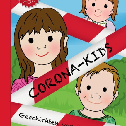 Corona-Kids: Band 1 Geschichten vom Lockdown