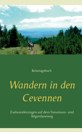 Wandern in den Cevennen: Eselwandern auf dem