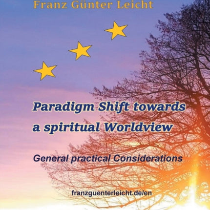 Paradigm shift towards a spiritual worldview: General practical considerations