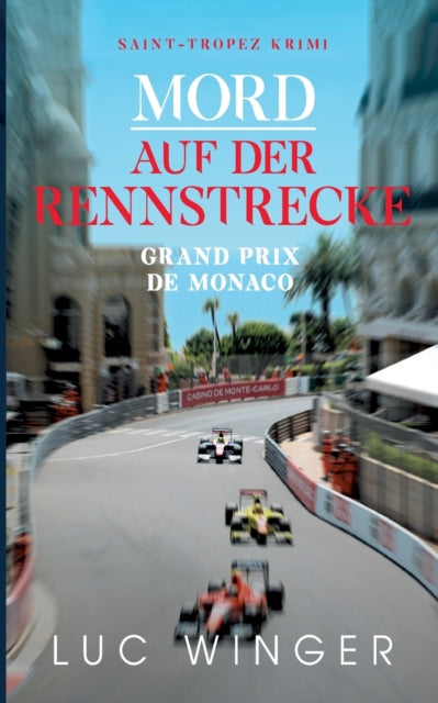 Mord auf der Rennstrecke: Grand Prix de Monaco