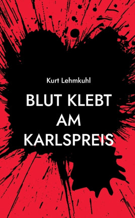 Blut klebt am Karlspreis: Kriminalroman