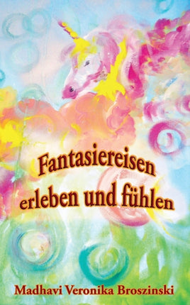 Fantasiereisen erleben und fühlen