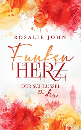 Funkenherz: Der Schlüssel zu dir