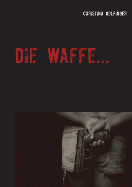 Die Waffe