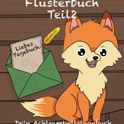 Das Flüsterbuch Teil 2: Dein Achtsamkeitstagebuch