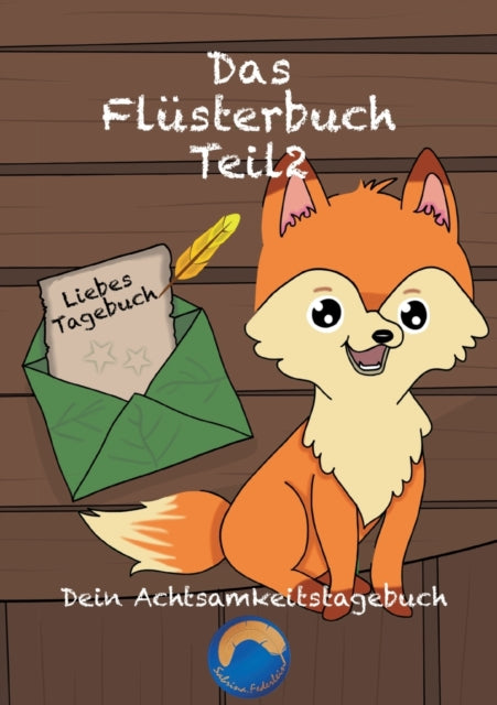Das Flüsterbuch Teil 2: Dein Achtsamkeitstagebuch