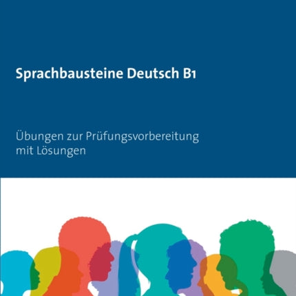 Sprachbausteine Deutsch B1: 20 Übungen zur