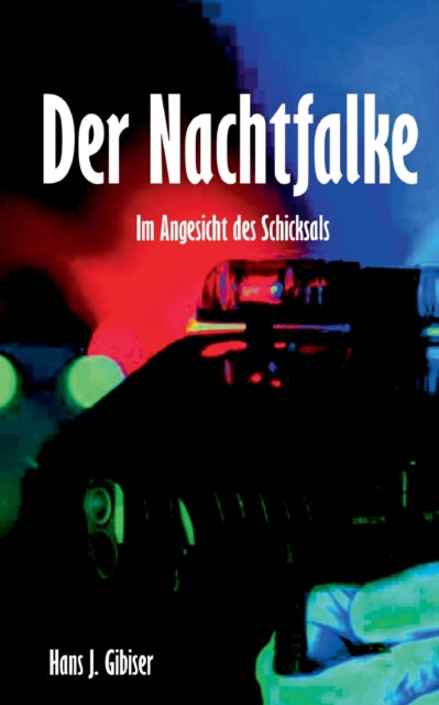Der Nachtfalke: Im Angesicht des Schicksals