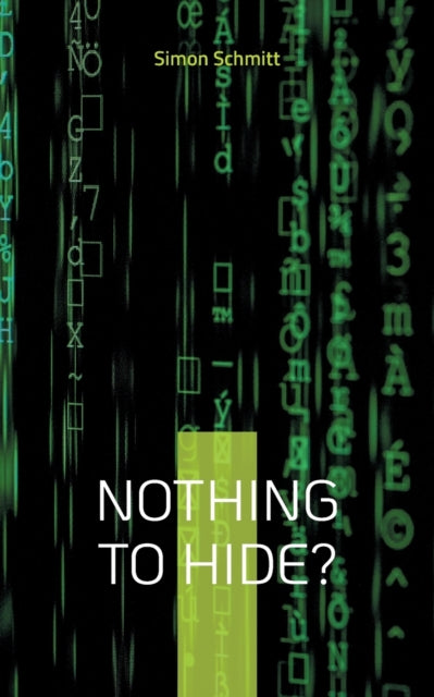 Nothing to hide?: Warum wir alle etwas zu