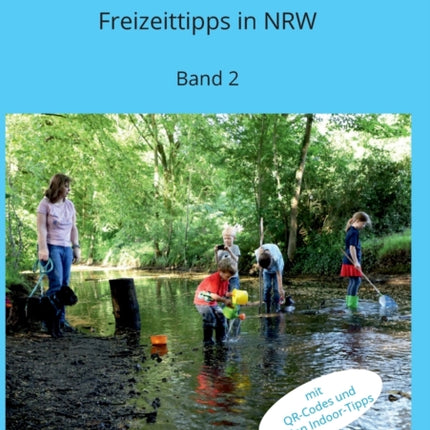 Mit Kindern unterwegs Band 2: Freizeittipps für