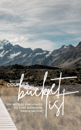 Couple's Bucket List: Über 100 witzige Challenges