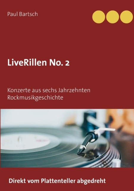 LiveRillen No. 2: Konzerte aus sechs Jahrzehnten Rockmusikgeschichte