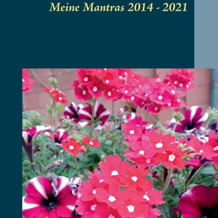 Meine Mantras 2014 - 2021