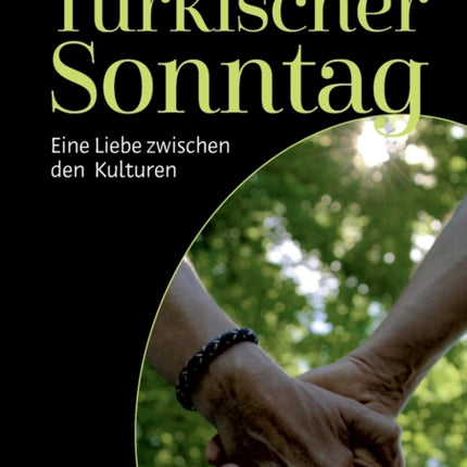 Türkischer Sonntag: Eine Liebe zwischen den