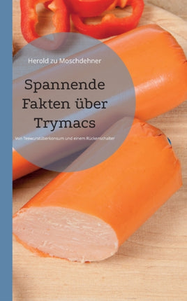 Spannende Fakten über Trymacs: Von