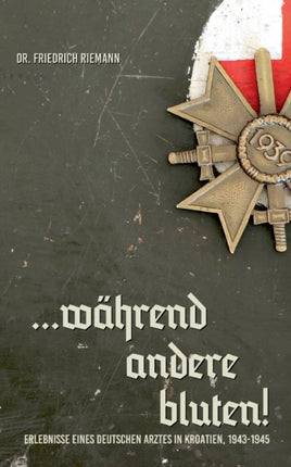 ...während andere bluten!: Erlebnisse eines