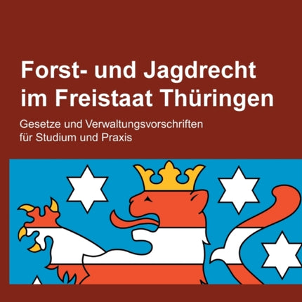 Forst- und Jagdrecht im Freistaat Thüringen: