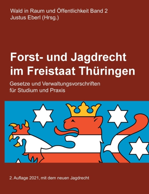 Forst- und Jagdrecht im Freistaat Thüringen: