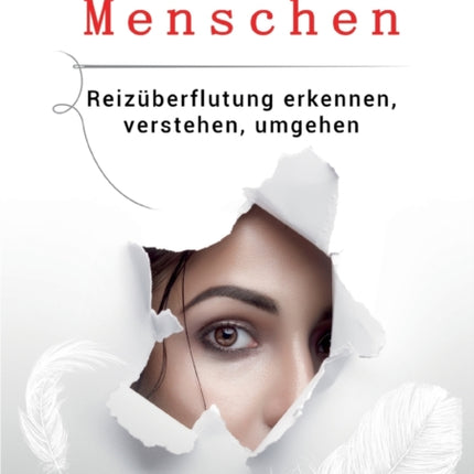 Hochsensible Menschen: Reizüberflutung erkennen,