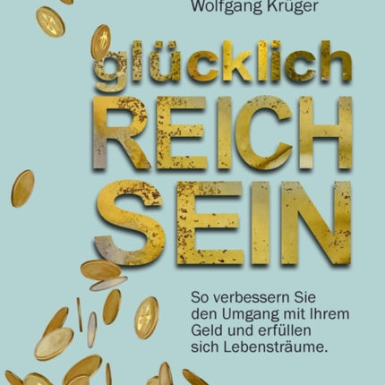 glücklich REICH SEIN: So verbessern Sie den