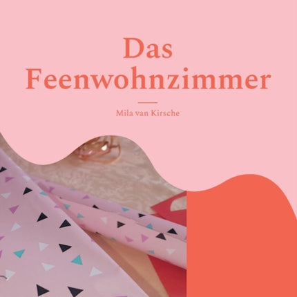 Das Feenwohnzimmer: Vivi zaubert in ihrem Feenwohnzimmer