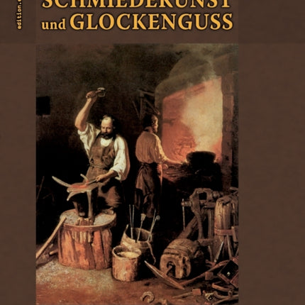 Schmiedekunst und Glockenguss: Eine Zeitreise durch 300 Jahre Metallhandwerk