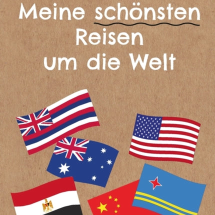 Meine schönsten Reisen um die Welt