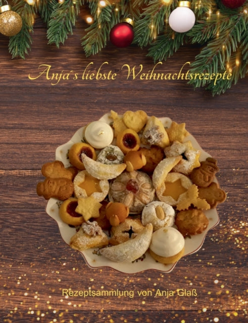 Anja´s liebste Weihnachtsrezepte